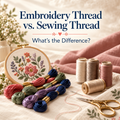 Embroidery Thread vs. Sewing Thread | Stitch Pro Supply