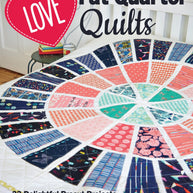 Love Fat Quarter Quilts